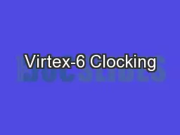 Virtex-6 Clocking