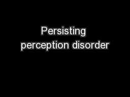 Persisting perception disorder