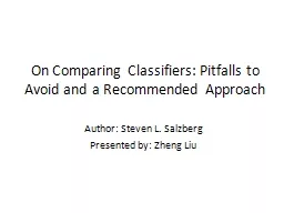 On Comparing Classifiers: Pitfalls to Avoid and a Recommend
