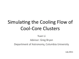 Simulating the Cooling Flow of Cool-Core Clusters