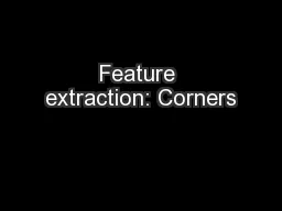 Feature extraction: Corners