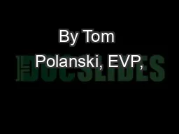 By Tom Polanski, EVP,
