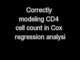 Correctly modeling CD4 cell count in Cox regression analysi