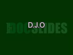 D.J.O