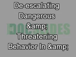 De-escalating Dangerous & Threatening Behavior In &