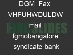 elephone GM   DGM  Fax   VHFUHWDULDW mail fgmobangalore syndicate bank