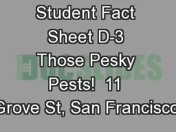 Student Fact Sheet D-3 Those Pesky Pests!  11 Grove St, San Francisco,