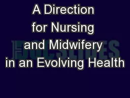 A Direction for Nursing and Midwifery in an Evolving Health