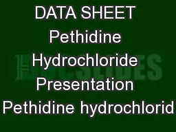 DATA SHEET Pethidine Hydrochloride Presentation Pethidine hydrochlorid