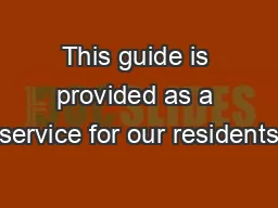 This guide is provided as a service for our residents