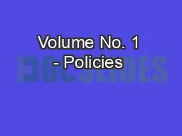 Volume No. 1 - Policies & Procedures