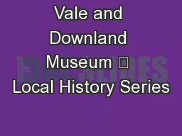 Vale and Downland Museum – Local History Series