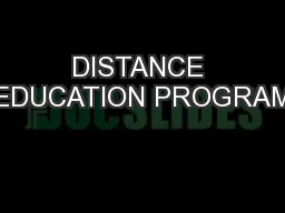 DISTANCE EDUCATION PROGRAM