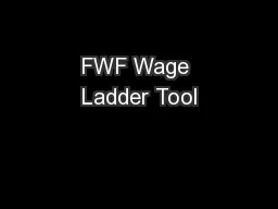 FWF Wage Ladder Tool