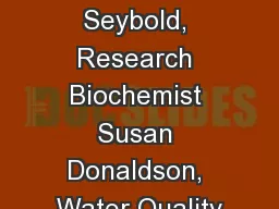 Steven J. Seybold, Research Biochemist Susan Donaldson, Water Quality