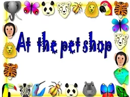 At  the pet shop