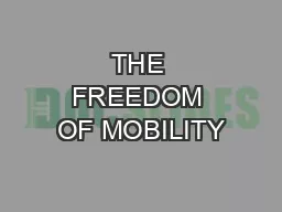 THE FREEDOM OF MOBILITY