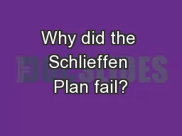 Why did the Schlieffen Plan fail?