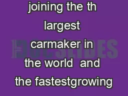 How By joining the th largest carmaker in the world  and the fastestgrowing
