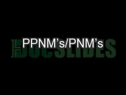PPNM’s/PNM’s