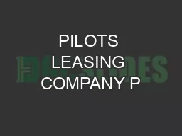 PILOTS LEASING COMPANY P