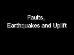 Faults, Earthquakes and Uplift