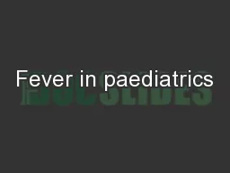 Fever in paediatrics