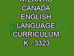 ATLANTIC CANADA ENGLISH LANGUAGE CURRICULUM K - 3323