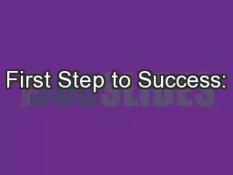 First Step to Success: