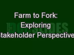 Farm to Fork: Exploring Stakeholder Perspectives