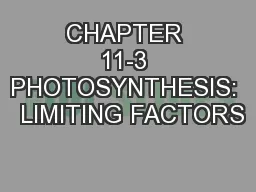 CHAPTER 11-3 PHOTOSYNTHESIS:  LIMITING FACTORS