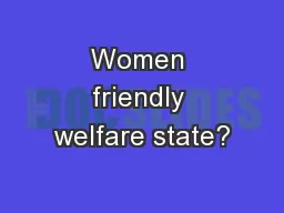 Women friendly welfare state?