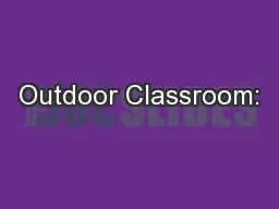 Outdoor Classroom: