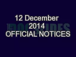 12 December 2014 OFFICIAL NOTICES