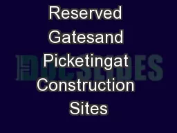 Reserved Gatesand Picketingat Construction Sites  Revised February, 20