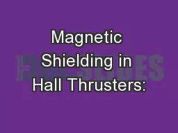 Magnetic Shielding in Hall Thrusters:
