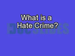 What is a Hate Crime?