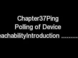 Chapter37Ping Polling of Device ReachabilityIntroduction .............
