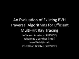 An Evaluation of Existing BVH Traversal Algorithms for Effi