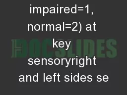 (absent=0, impaired=1, normal=2) at key sensoryright and left sides se