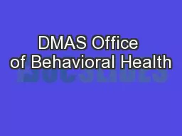 DMAS Office of Behavioral Health