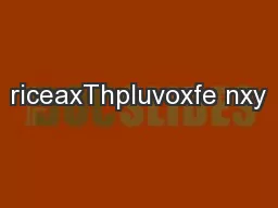 riceaxThpluvoxfe nxy