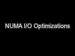 NUMA I/O Optimizations