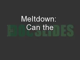 Meltdown: Can the