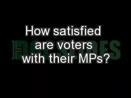 How satisfied are voters with their MPs?