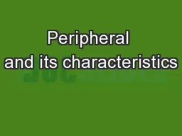 Peripheral and its characteristics