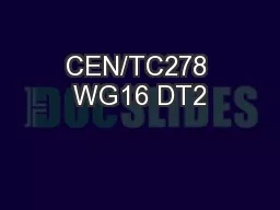 CEN/TC278 WG16 DT2