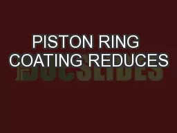PISTON RING COATING REDUCES