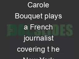 The Plain Dealer Cleveland OH Blank Generation Carole Bouquet plays a French journalist
