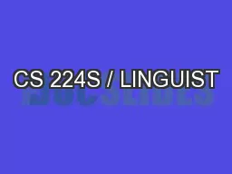 CS 224S / LINGUIST